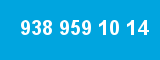 938 959 10 14